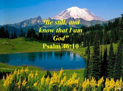 Be still and know that I am God