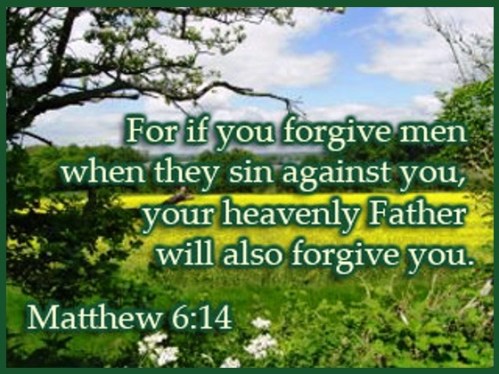 Forgiveness - Matthew 6 vs 14