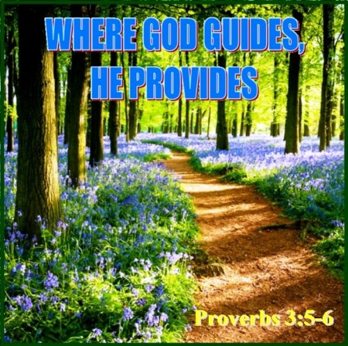 3 Where God guides He provides