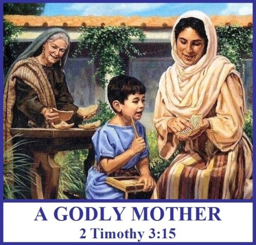 A GODLY MOTHER - 2 Timothy 3 vs 15