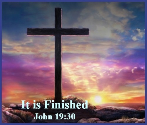 It is finished - John 19 vs 30
