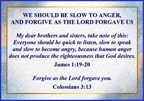 James 1 vs 19-20 and Colossians 3 vs 13