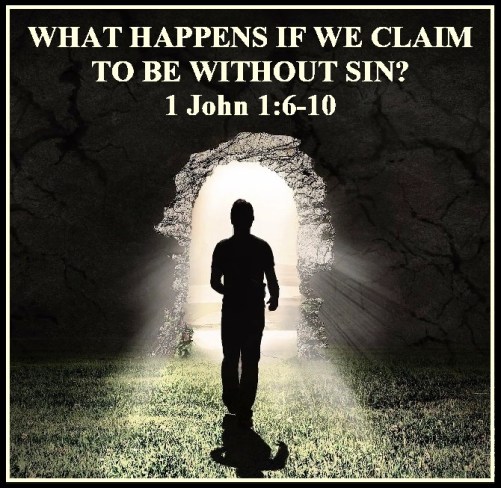 1 John 1 vs 6-10