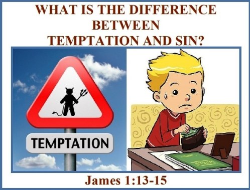 James 1 vs 13-15 (Temptaion vs Sin)