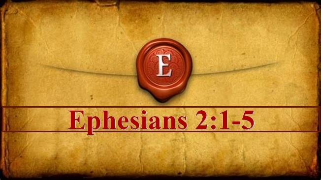 Ephesians 2 vs 1-5