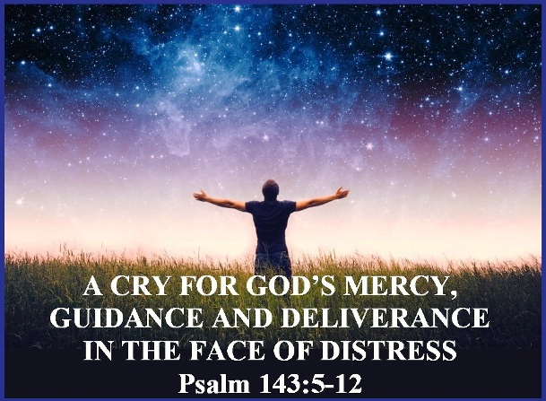 Psalm 143 vs 5-12 (Nov2024)